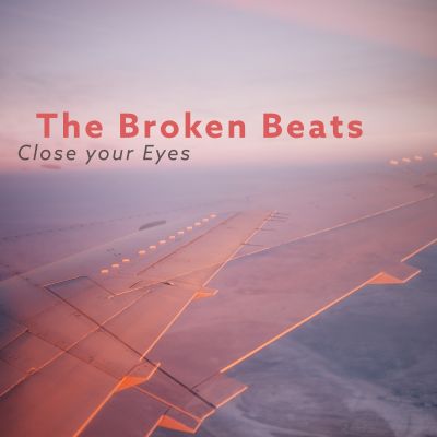 THE BROKEN BEATS – Close Your Eyes (single)
