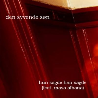 Den Syvende Søn – ‘Hun Sagde Han Sagde’ (Single)