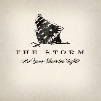 The Storm – ‘Are Your Shoes Too Tight?’ (Single)