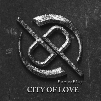 Powerplay – ‘City of Love’ (Single)