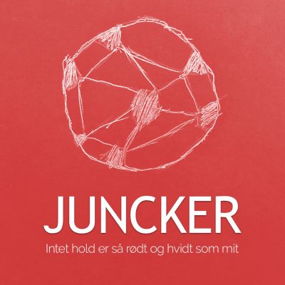 Juncker – ‘Intet Hold Er Så Rødt Og Hvidt Som Mit’ (Single)