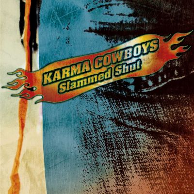 Karma Cowboys – ‘Slammed Shot’ (Single)