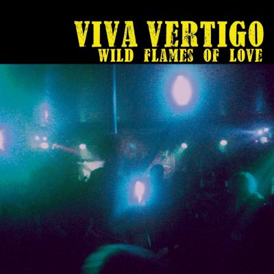 Viva Vertigo – ‘Wild Flames of Love’ (Single)