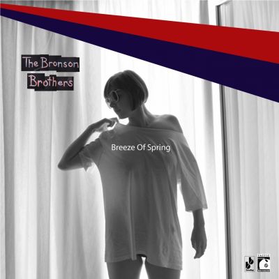 The Bronson Brothers – ‘Breeze of Spring’ (Single)