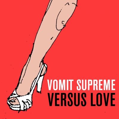 Vomit Supreme – ‘Versus Love’ (Single)