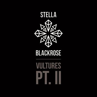 Stella Blackrose – ‘Vultures, Pt. 2’ (Single)