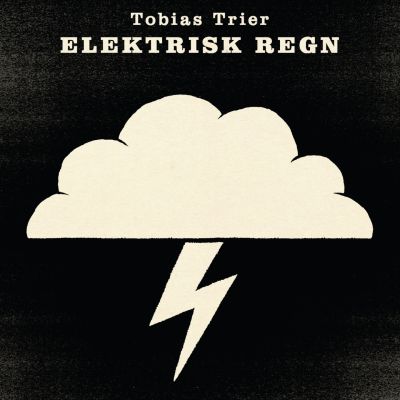 Tobias Trier – ‘Elektrisk Regn’ (Album)