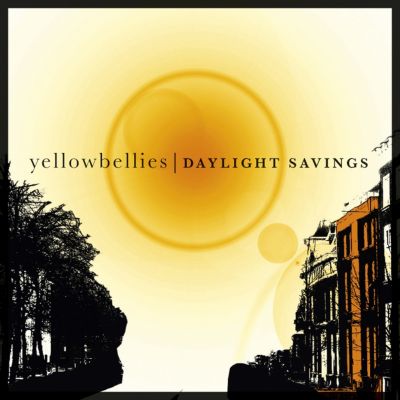 Yellowbellies – ‘Daylight Savings’ (Single)