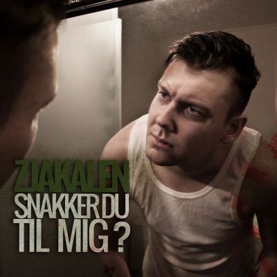 Zjakalen – ‘Snakker Du Til Mig’ (Album)