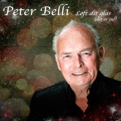 Peter Belli – ‘Løft Dit Glas (Det Er Jul)’ (Single)
