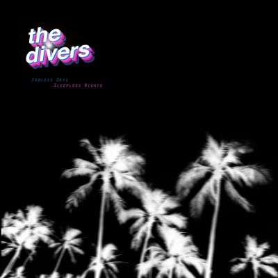 The Divers – ‘Endless Days Sleepless Nights’ (Album)