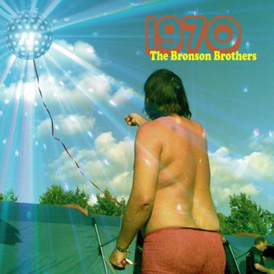 The Bronson Brothers – ‘1970’ (Single)