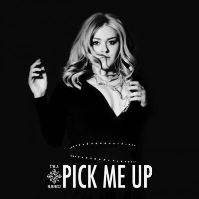 Stella Blackrose – ‘Pick Me Up’ (Single)