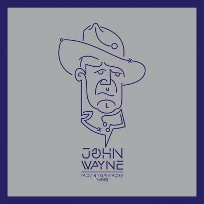 Mount Rushmore Safari – ‘John Wayne’ (Single)