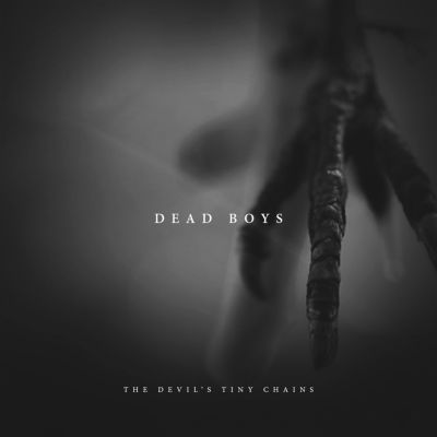 The Devil’s Tiny Chains – ‘Dead Boys’ (Single)