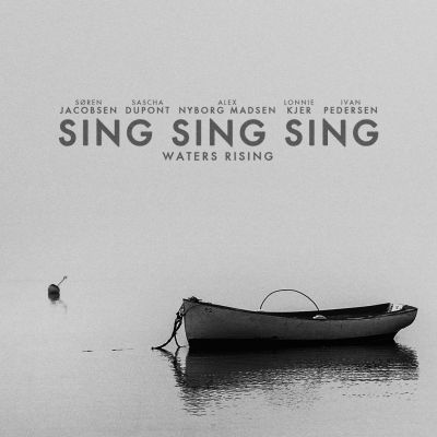 Sing Sing Sing – ‘Waters Rising’ (Single)