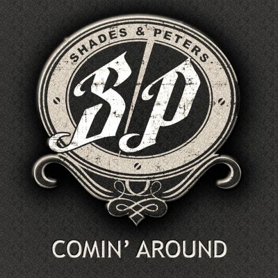 Shades & Peters – ‘Comin’ Around’ (Single)