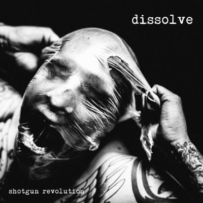 Shotgun Revolution – ‘Dissolve’ (Single)