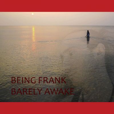 Being Frank – ‘Barely Awake’ (Single)