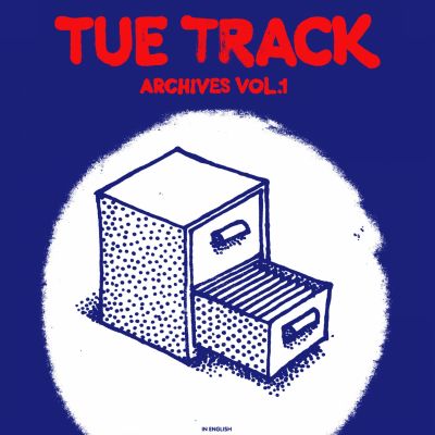 Tue Track	– ‘Archives, Vol. 1 (in English)’ (Album)