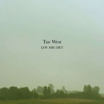 Tue West	 – ‘Lov Mig Det’ (Single)