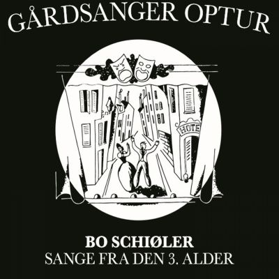 Bo Schiøler – ‘Gårdsanger Optur – Sange Fra Den 3. Alder’ (Album)