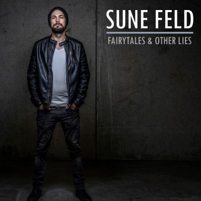 Sune Feld – ‘Fairytales & Other Lies’ (Album)