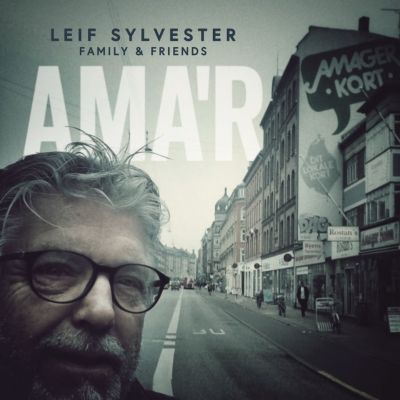 Leif Sylvester – ‘Ama’r’ (Single)