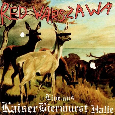 Red Warszawa – ‘Live aus Kaiser Bier Wurst Halle’ (Album)