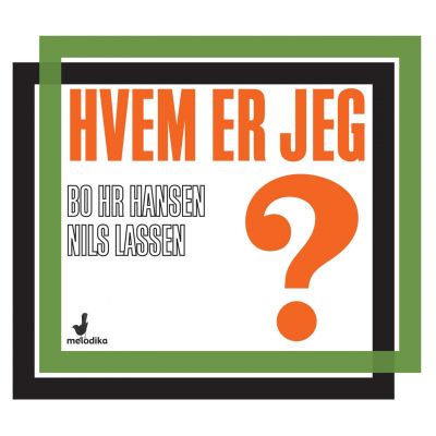 Bo hr Hansen & Nils Lassen – ‘Hvem er jeg?’ (Album)