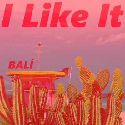 Balí – I Like It (single)