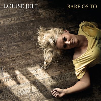Louise Juul – Bare Os To (single)