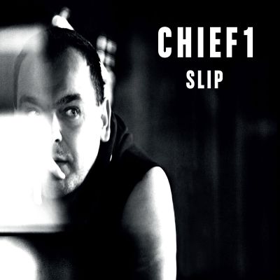 Chief 1 – ‘Slip’ (Album)