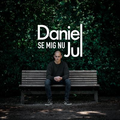 Daniel Jul – Se Mig Nu (single)