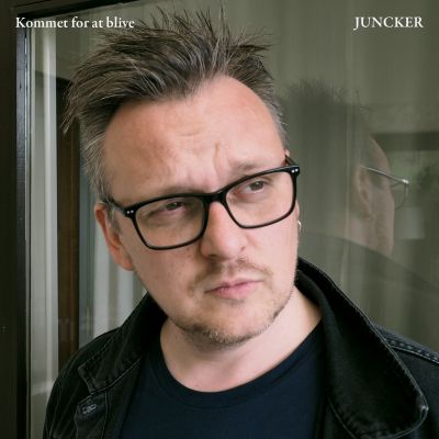 Juncker – Kommet For At Blive (single)