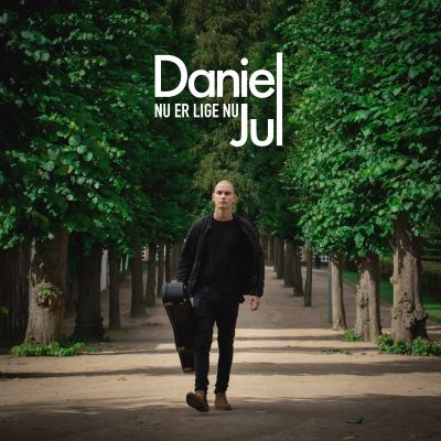 Daniel Jul – Nu Er Lige Nu (single)
