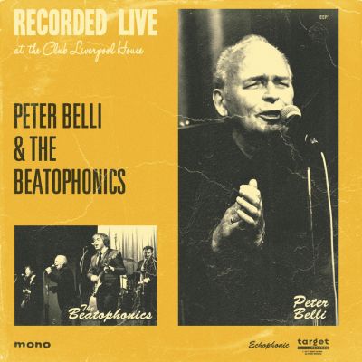 Peter Belli & The Beatophonics – ‘Recorded Live At The Club Liverpool House’ (EP)