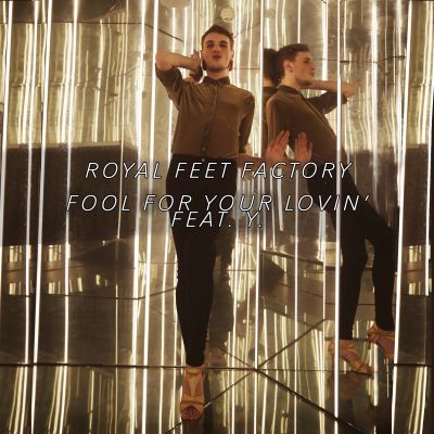 Royal Feet Factory – ‘Fool For Your Lovin´’ (Single)