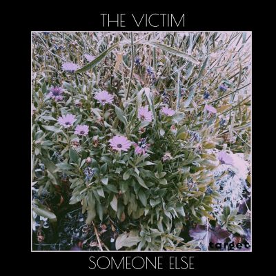 THE VICTIM – Someone Else (single)