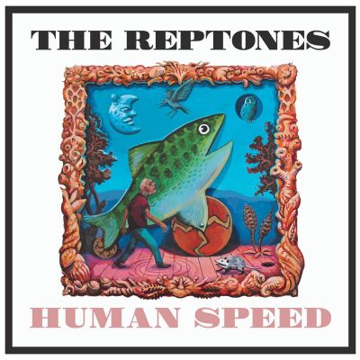 The Reptones – “Human Speed”