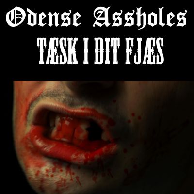 Odense Assholes – Tæsk I Dit Fjæs (Single)