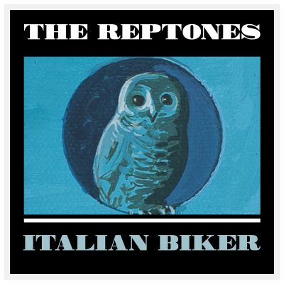 The Reptones – “Italian Biker” (Single)