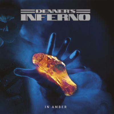 Denner’s Inferno – In Amber